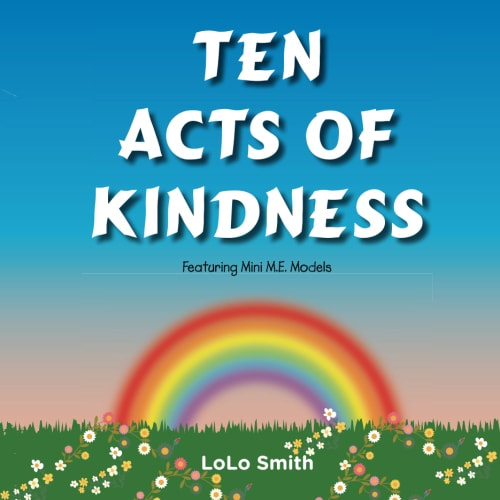 A rainbow and some flowers in the background with text that reads " ten acts of kindness."